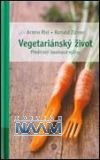 Vegetariánský život – Přednosti bezmasé výživy.