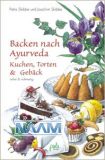 Backen nach Ayurveda - Kuchen, Torten & Gebäck