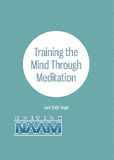 Training the Mind Through Meditation