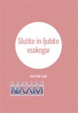 Služite in ljubite vsakogar