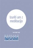 Izuriti um z meditacijo