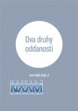 Dva druhy oddanosti