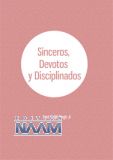 Sinceros, Devotos y Disciplinados