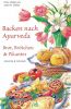 Backen nach Ayurveda - Brot, Brötchen & Pikantes