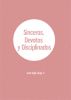 Sinceros, Devotos y Disciplinados